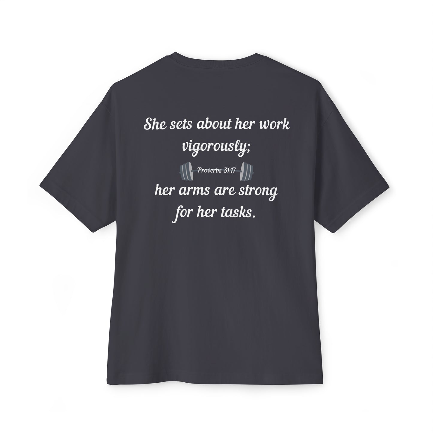 Proverbs 31:17 Oversized Women's Tee