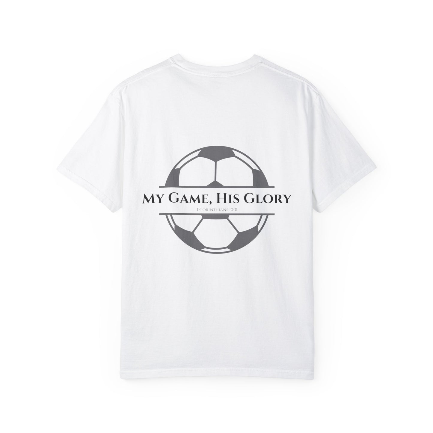My Game, His Glory Soccer Tee