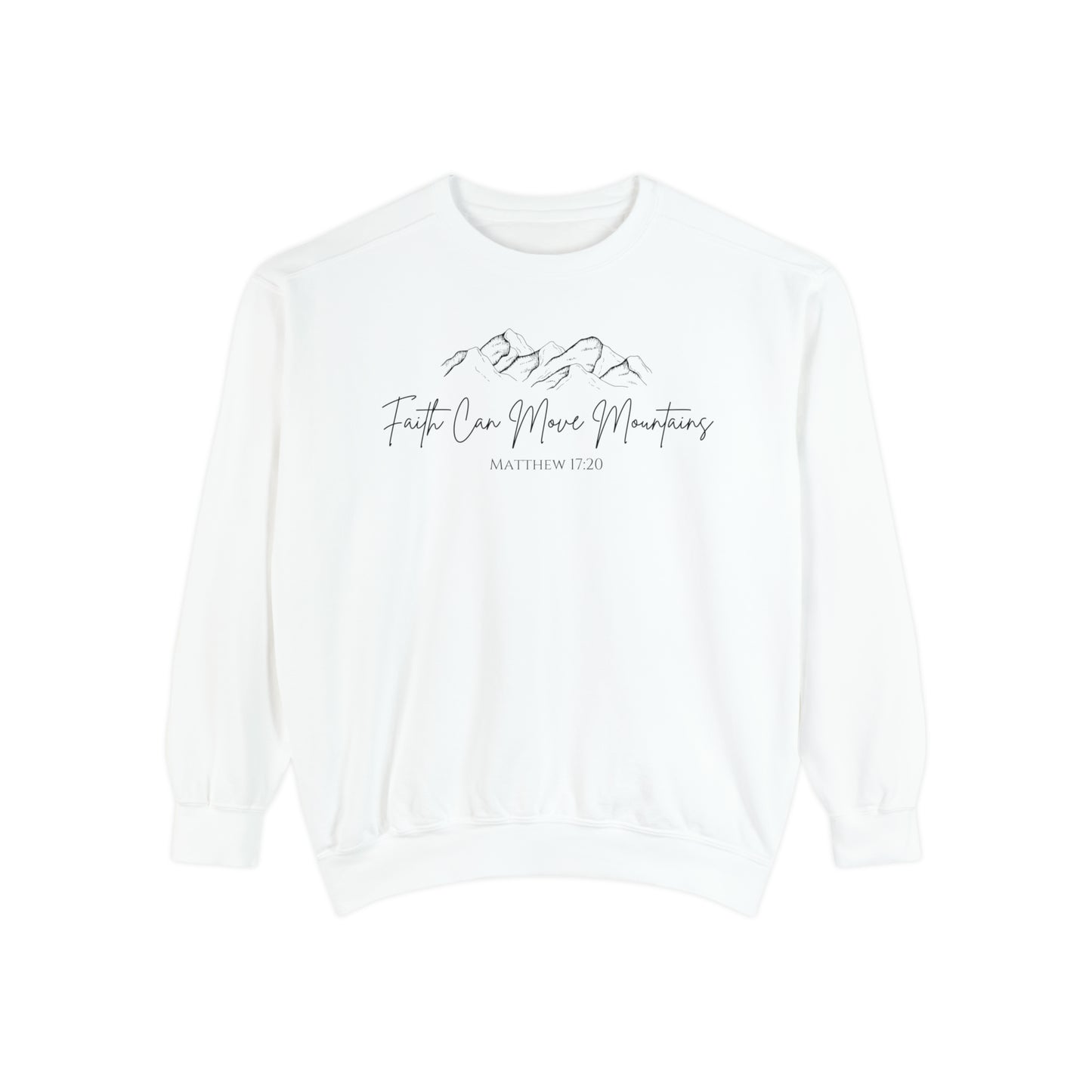 Faith Can Move Mountains Heavyweight Crewneck