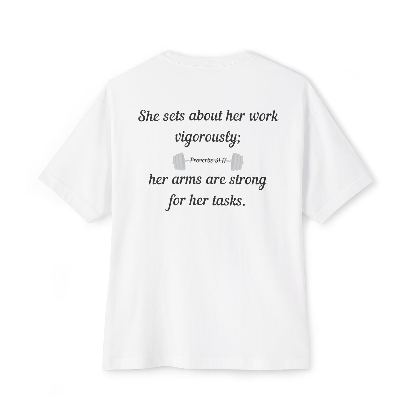 Proverbs 31:17 Oversized Women's Tee