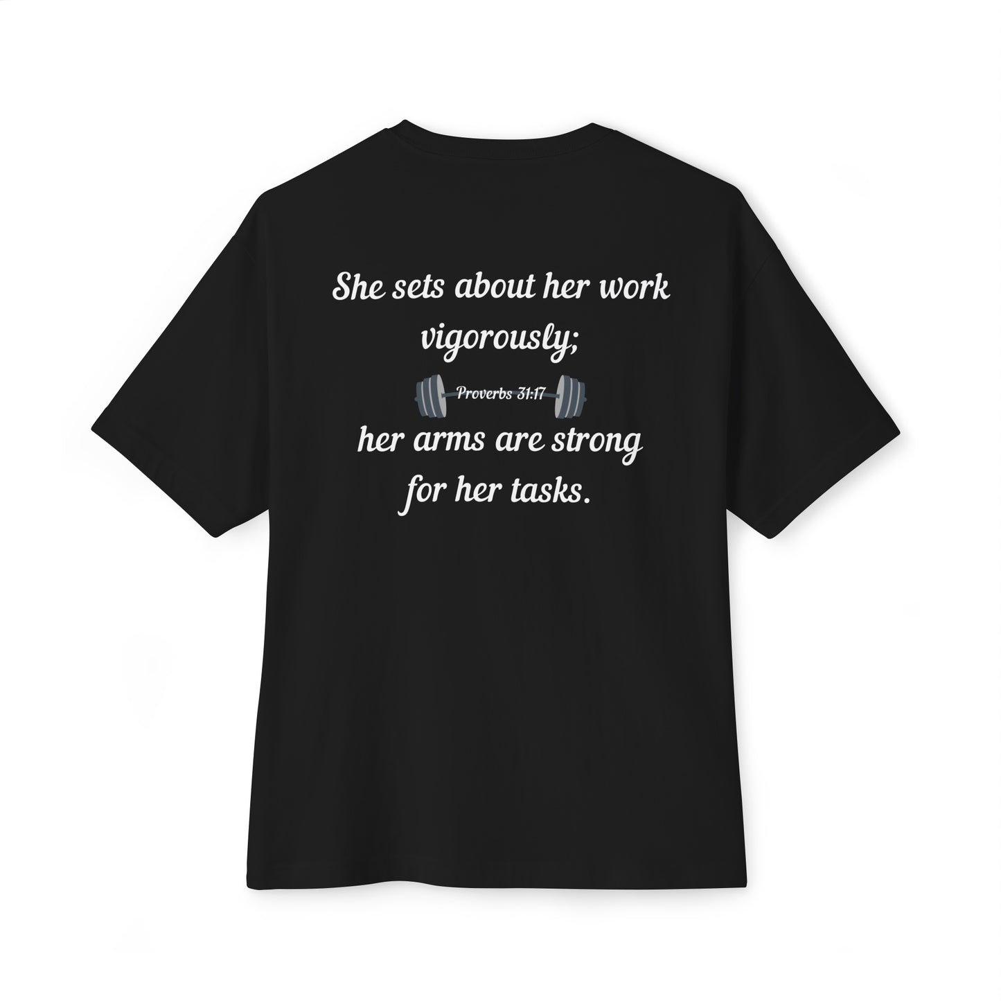 Proverbs 31:17 Oversized Women's Tee