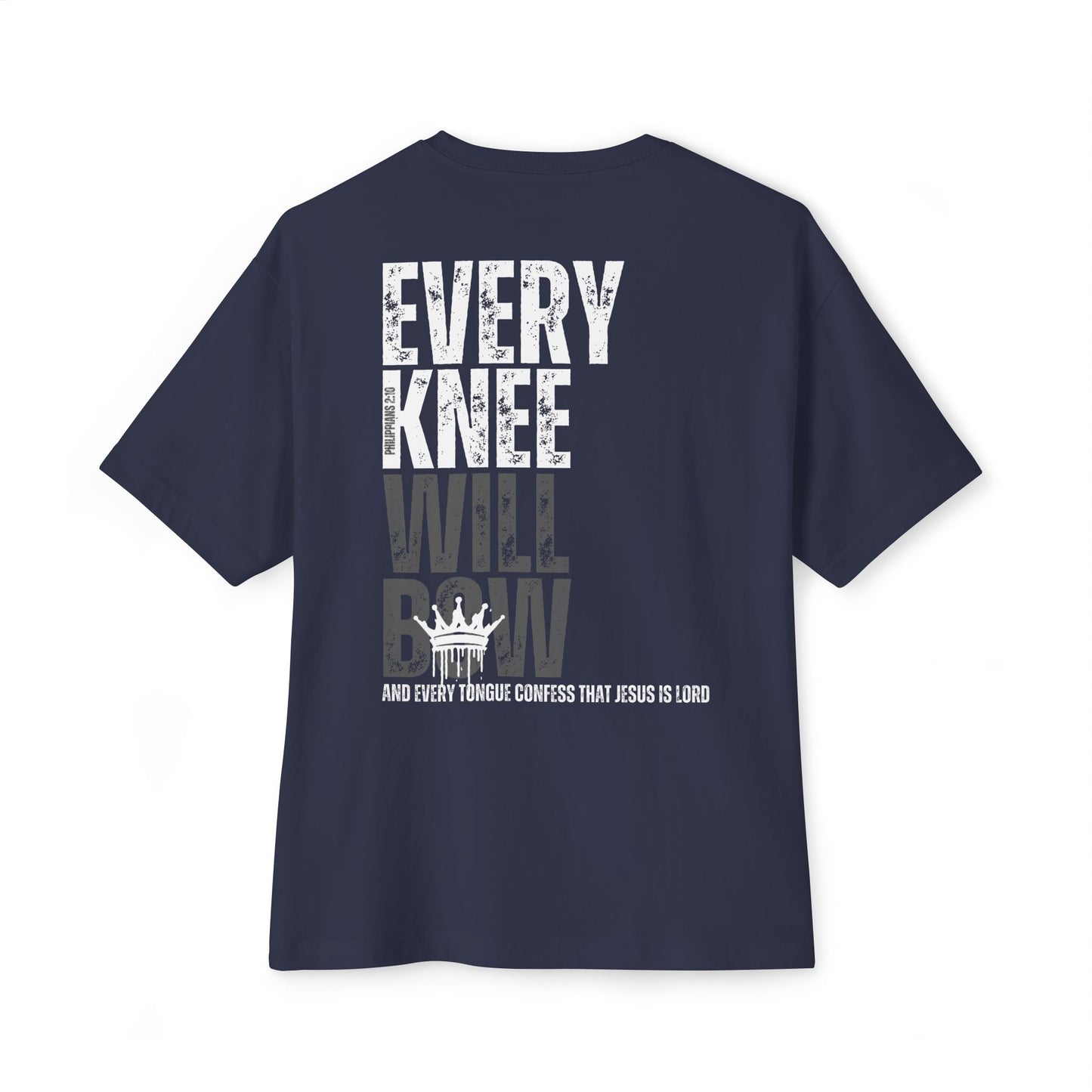 Every Knee Will Bow Oversized Tee