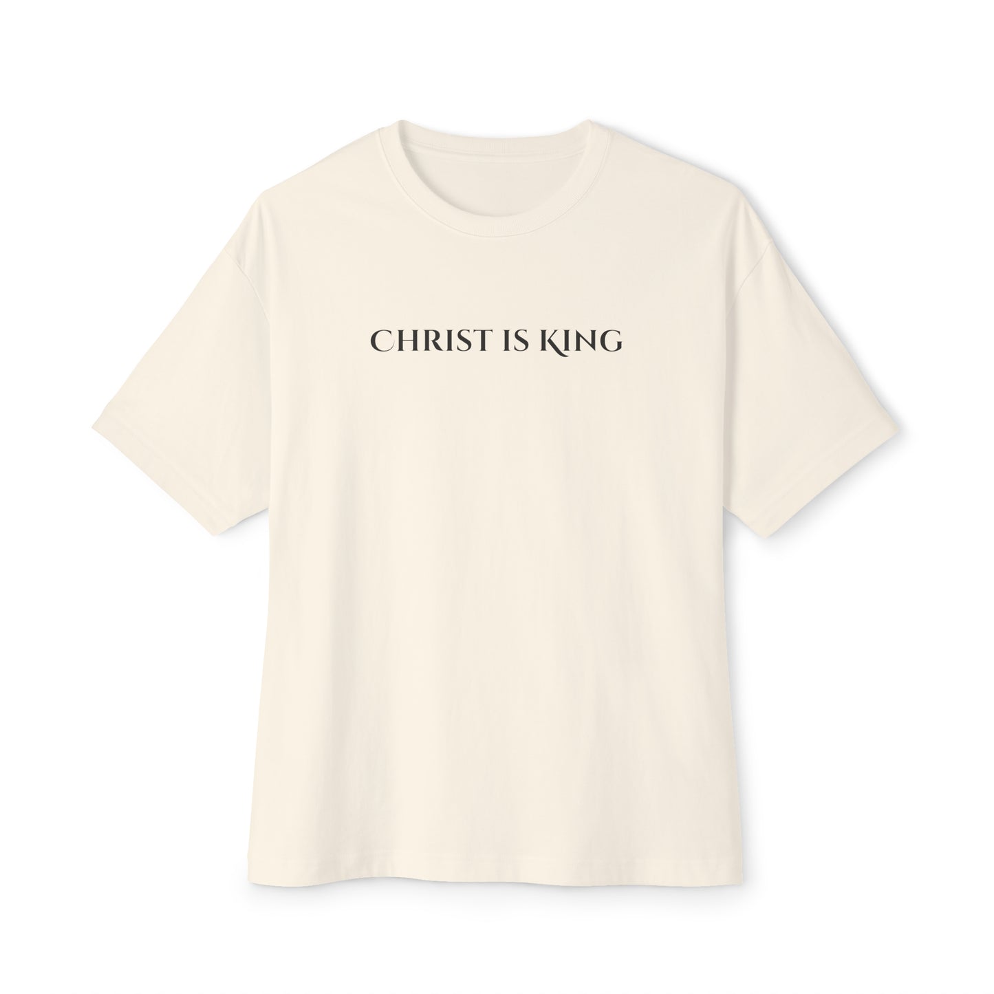 Christ Is King Oversized Tee