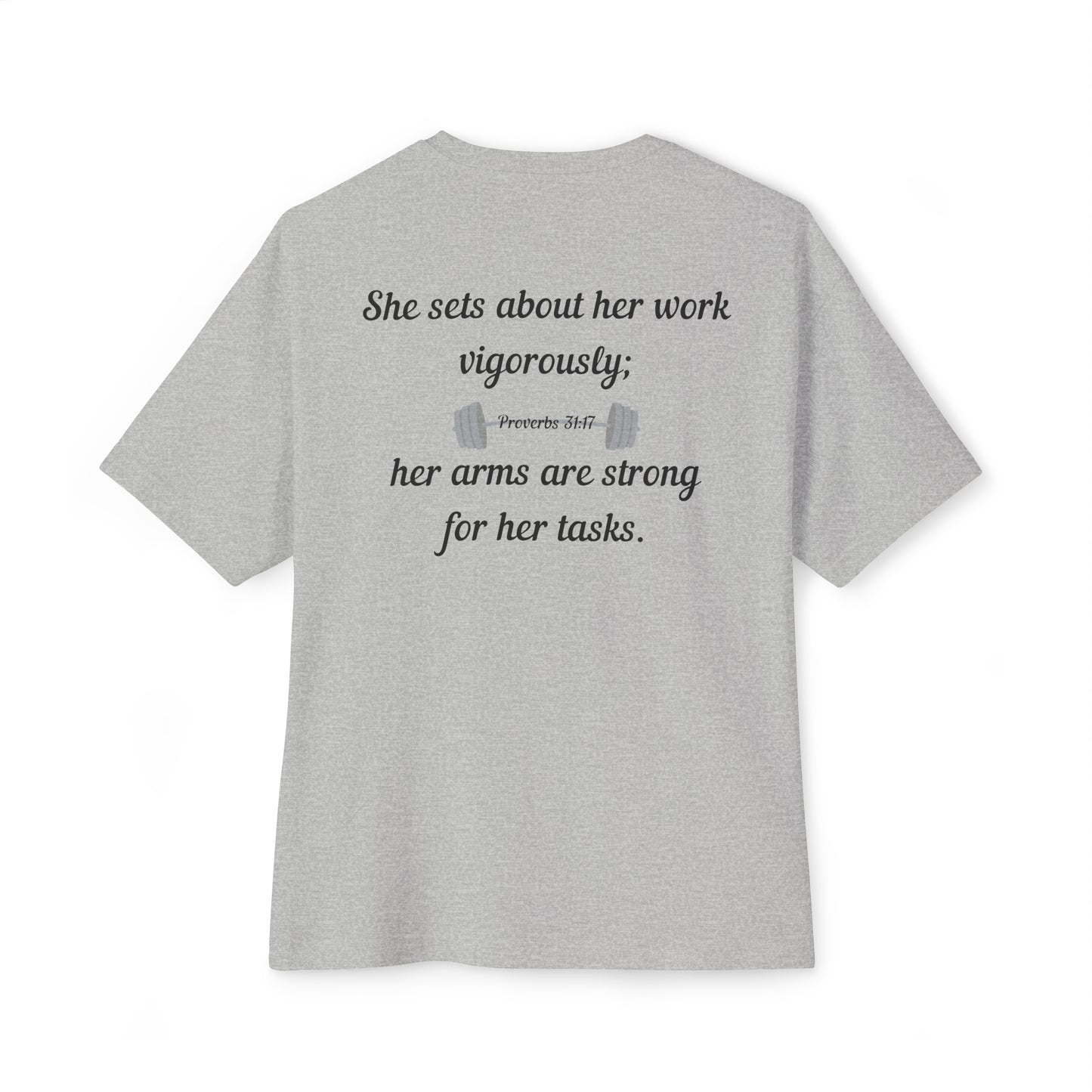 Proverbs 31:17 Oversized Women's Tee