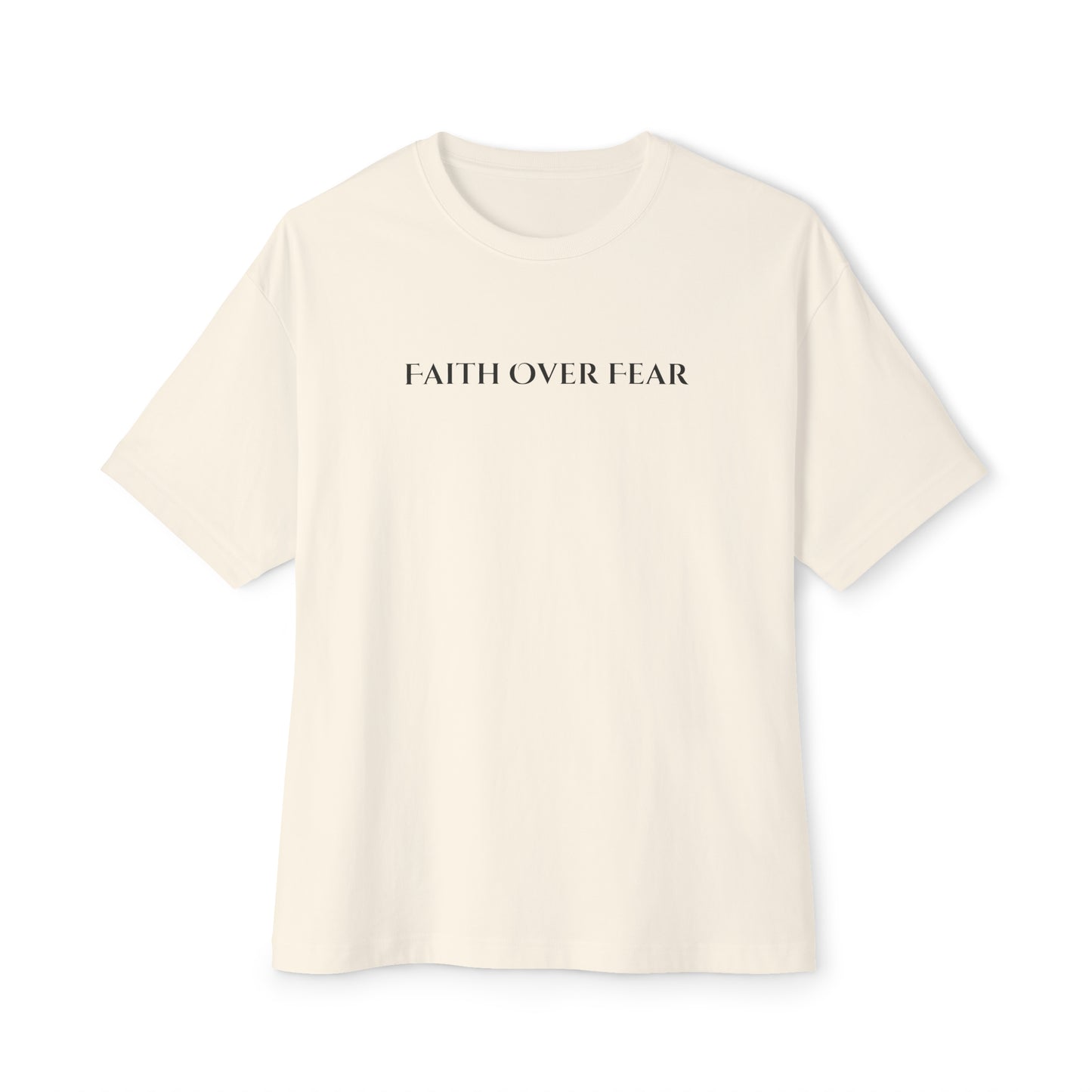 Faith Over Fear Oversized Tee