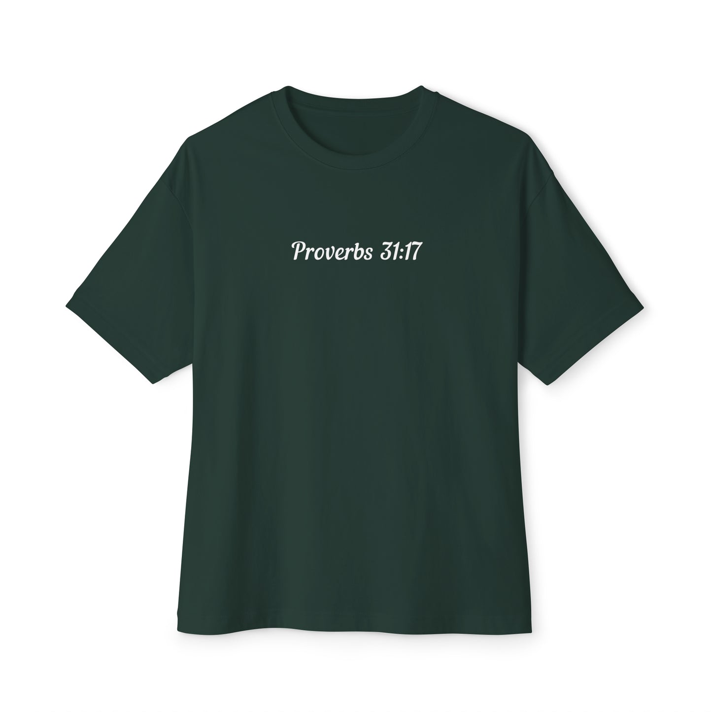 Proverbs 31:17 Oversized Women's Tee