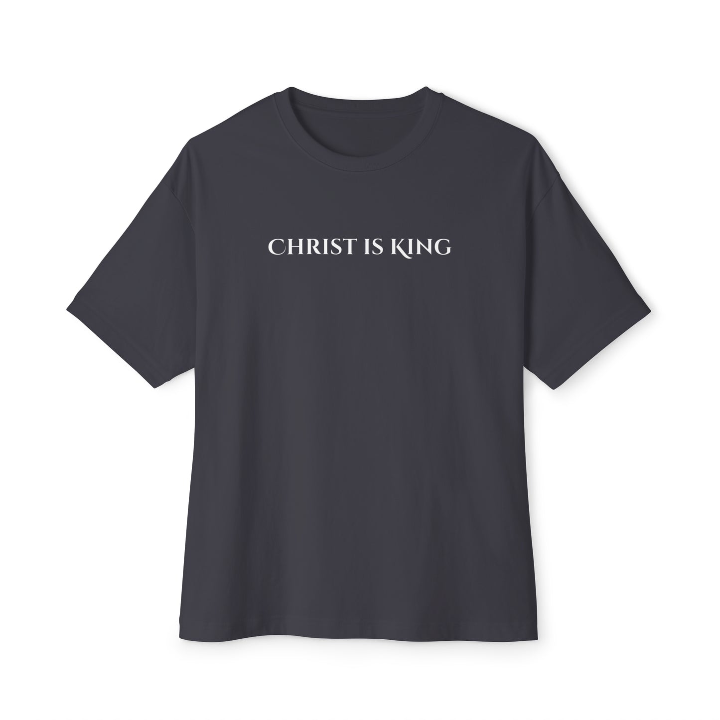 Christ Is King Oversized Tee