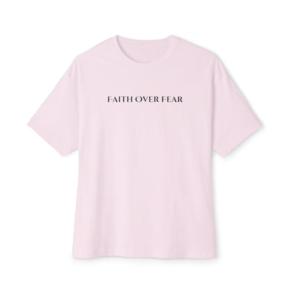 Faith Over Fear Oversized Tee