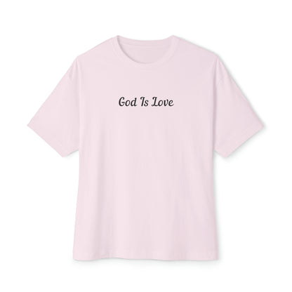God Is Love Oversized Women's Tee