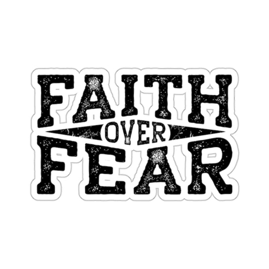 Faith Over Fear Sticker