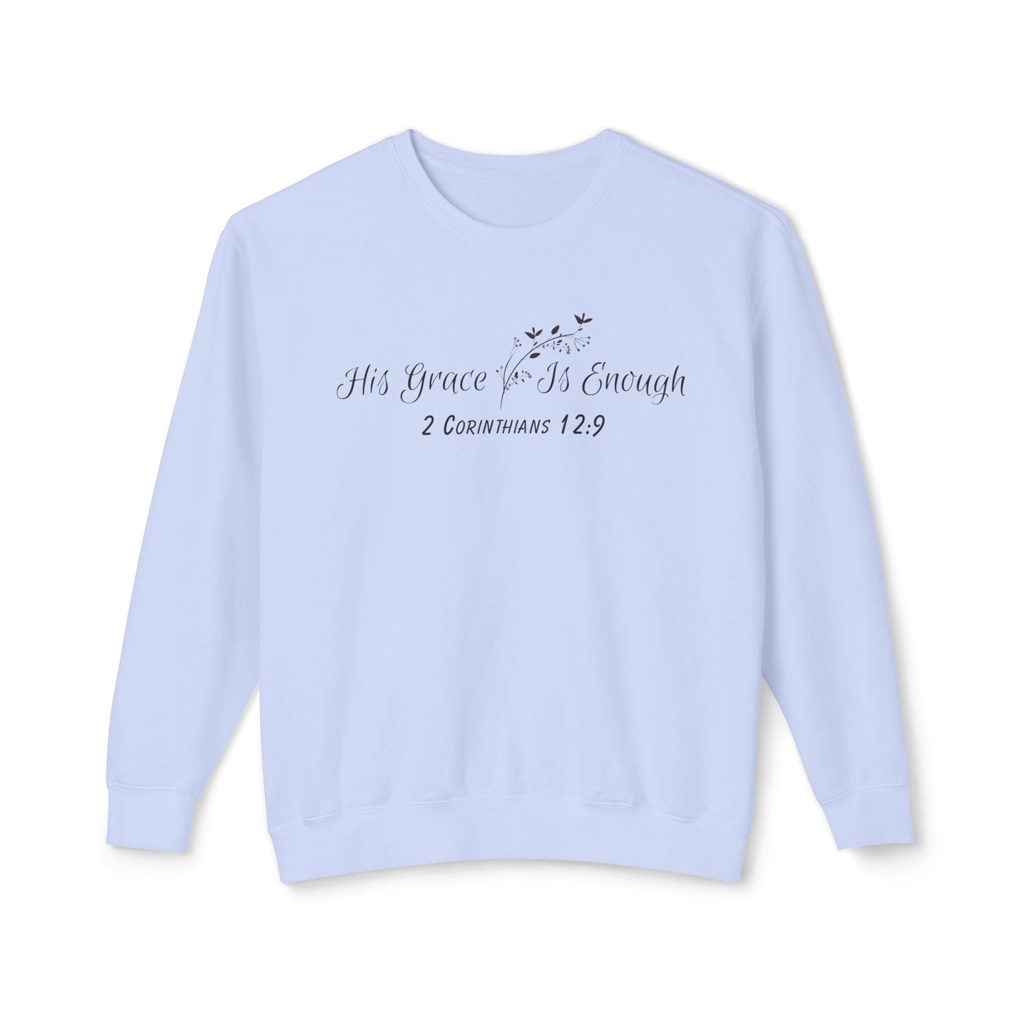 His Grace Is Enough Crewneck