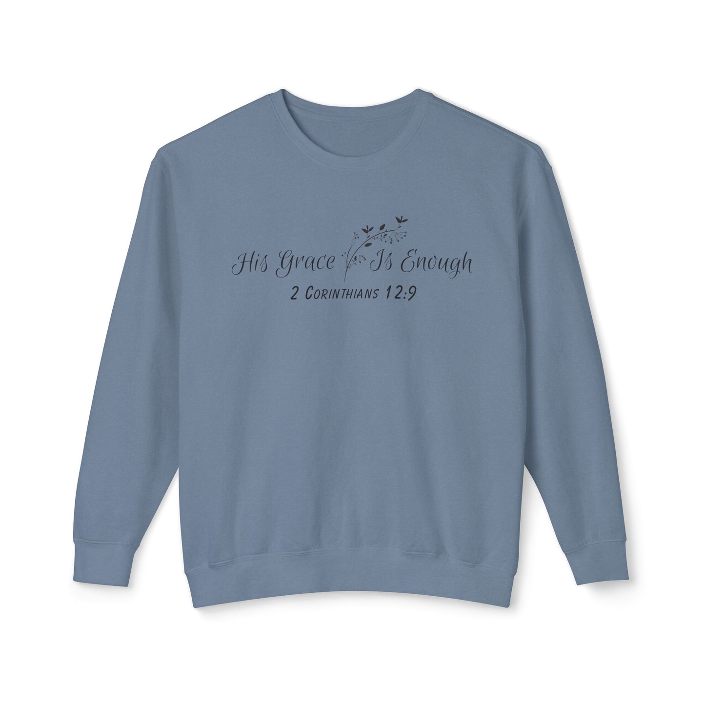 His Grace Is Enough Crewneck