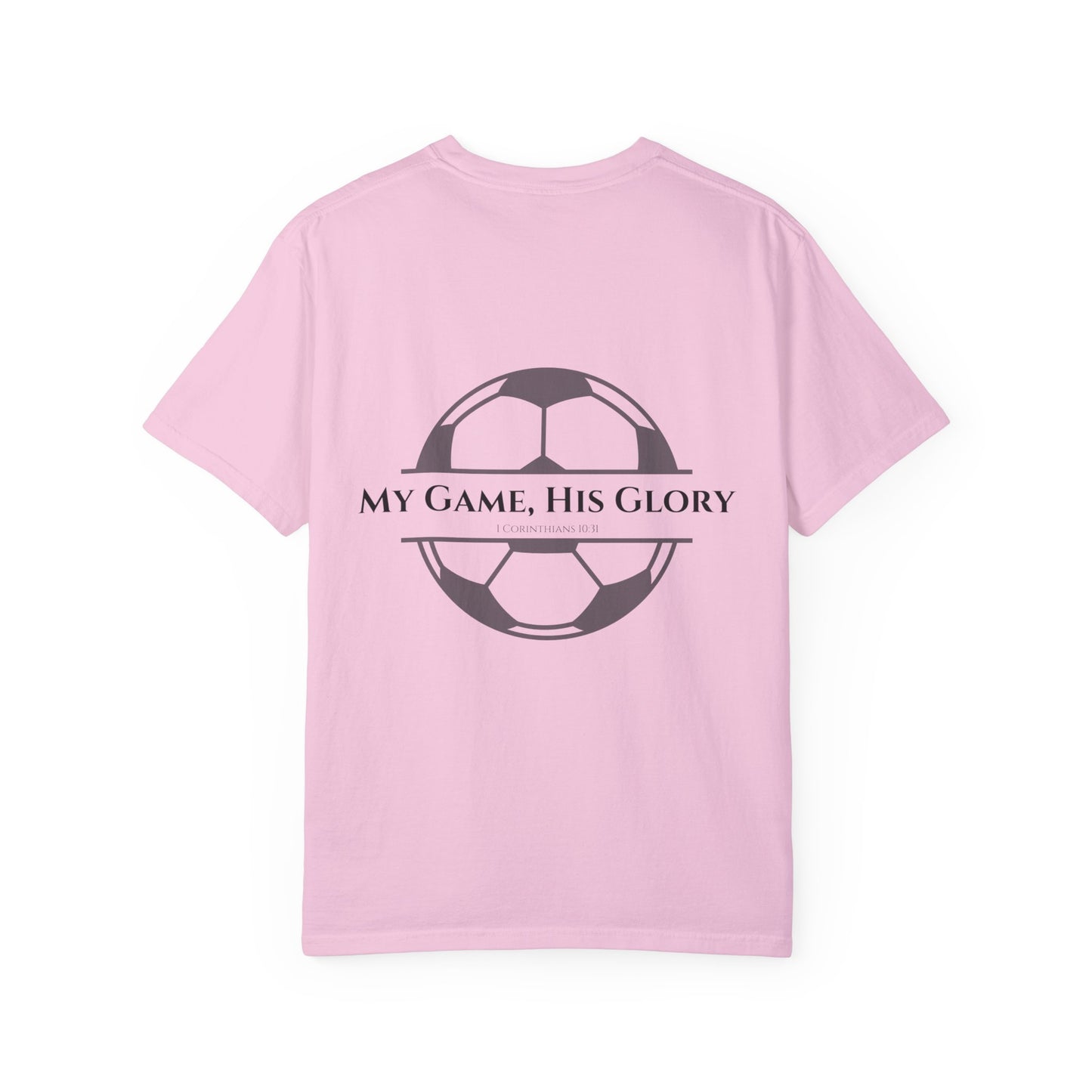 My Game, His Glory Soccer Tee